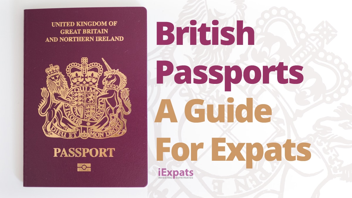 British Passports, A Guide For Expats by Iexpats