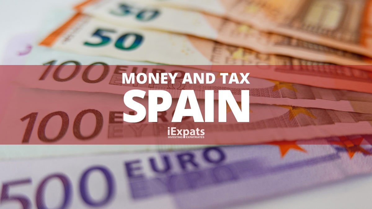 Money and tax for expats in Spain