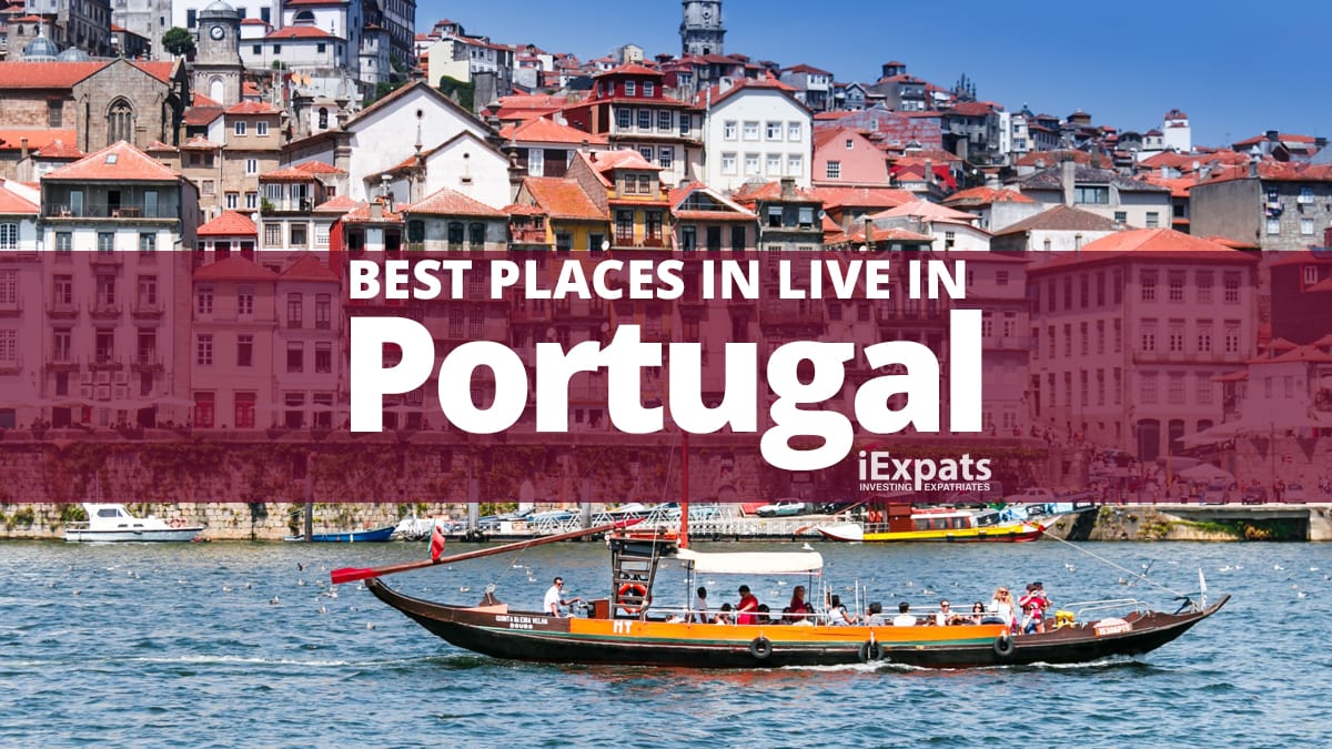 Best Places To Live in Portugal For Expats