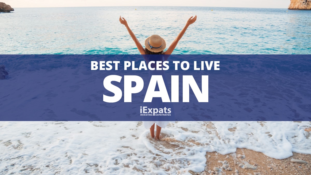 Best Places To Live In Spain For Expats - iExpats